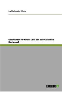 Geschichten für Kinder über den Bolivianischen Dschungel