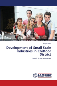 Development of Small Scale Industries in Chittoor District