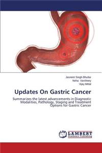 Updates On Gastric Cancer