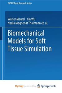 Biomechanical Models for Soft Tissue Simulation