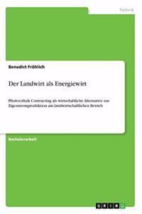 Landwirt als Energiewirt