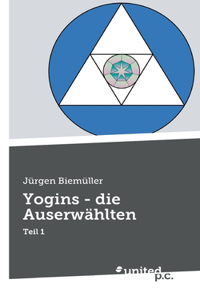 Yogins - die Auserwählten