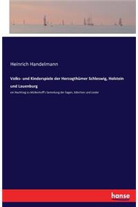Volks- und Kinderspiele der Herzogthümer Schleswig, Holstein und Lauenburg