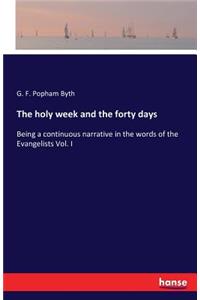 holy week and the forty days