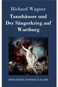 Tannhäuser und Der Sängerkrieg auf Wartburg