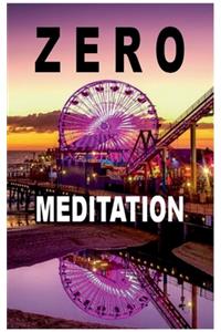 Zero Meditation