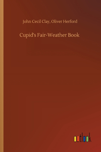 Cupid's Fair-Weather Book