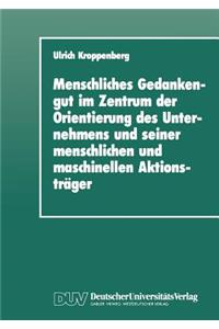 Menschliches Gedankengut Im Zentrum Der Orientierung Des Unternehmens Und Seiner Menschlichen Und Maschinellen Aktionsträger
