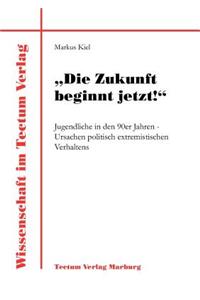 Die Zukunft beginnt jetzt!