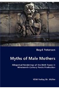 Myths of Male Mothers