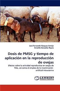 Dosis de Pmsg y Tiempo de Aplicacion En La Reproduccion de Ovejas