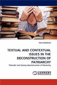 Textual and Contextual Issuesin the Deconstruction of Patriarchy