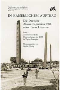 In Kaiserlichem Auftrag - Die Deutsche Aksum Expedition 1906 Unter Enno Littmann