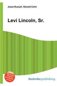 Levi Lincoln, Sr.