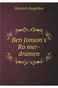 Ben Jonson's Römer-dramen