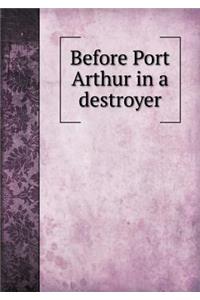 Before Port Arthur in a Destroyer