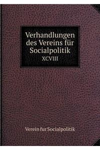 Verhandlungen Des Vereins Für Socialpolitik XCVIII