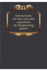 Instructions for the Care and Operation of Refrigerating Plants