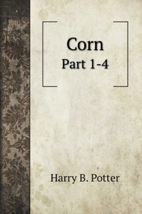 Corn: Part 1-4