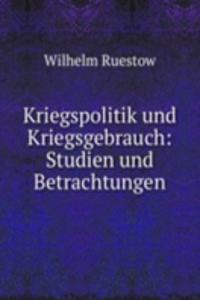 Kriegspolitik und Kriegsgebrauch