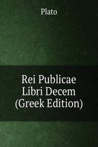 Rei Publicae Libri Decem (Greek Edition)
