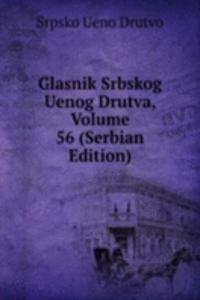 Glasnik Srbskog Uenog Drutva, Volume 56 (Serbian Edition)