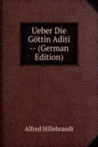 Ueber Die Gottin Aditi -- (German Edition)