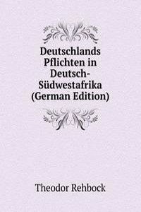 Deutschlands Pflichten in Deutsch-Sudwestafrika (German Edition)