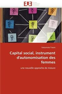 Capital Social, Instrument d''autonomisation Des Femmes