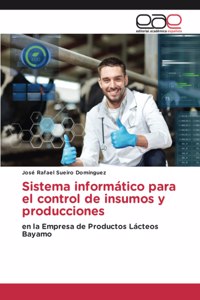 Sistema informático para el control de insumos y producciones