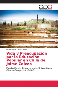 Vida y Preocupación por la Educación Popular en Chile de Jaime Caiceo