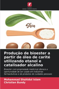 Produção de bioester a partir de óleo de carité utilizando etanol e catalisador alcalino