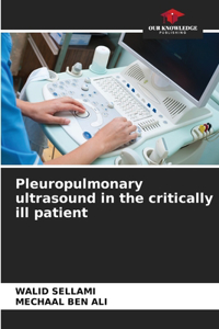 Pleuropulmonary ultrasound in the critically ill patient