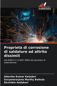 Proprietà di corrosione di saldature ad attrito dissimili