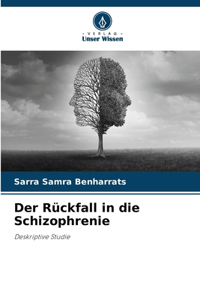 Rückfall in die Schizophrenie