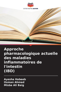 Approche pharmacologique actuelle des maladies inflammatoires de l'intestin (IBD)