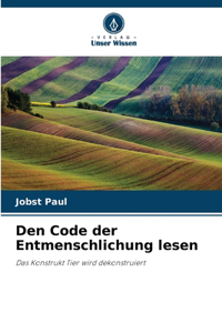 Den Code der Entmenschlichung lesen