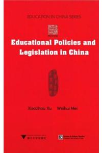 Educational Policies and Legislation in China