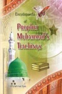 Encyclopaedia Of Prophet Muhammad`s Teaching