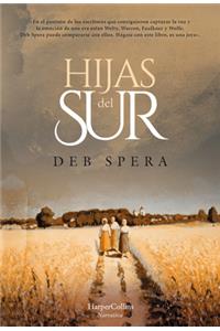 Hijas del Sur (Call Your Daughter Home - Spanish Edition)