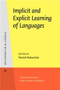 Implicit and Explicit Learning of Languages