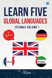 Learn five global languages FEGMA Volume I