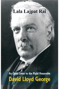 Open Letter to the Right Honorable David Lloyd George