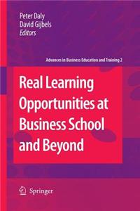 Real Learning Opportunities at Business School and Beyond