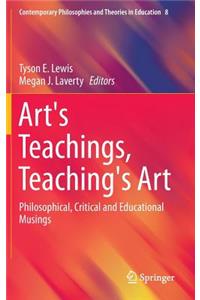 Art's Teachings, Teaching's Art