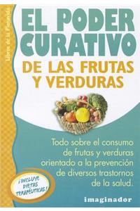El Poder Curativo de Las Frutas y Verduras