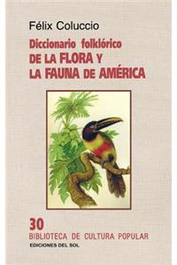 Diccionario Folklorico De La Flora y La Fauna De America