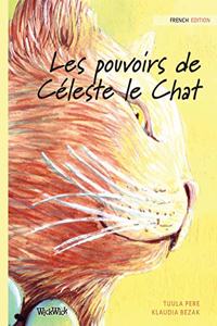 Les pouvoirs de Céleste le Chat