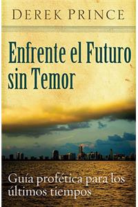 Enfrente El Futuro Sin Temor