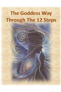 Goddess Way through the 12 Steps